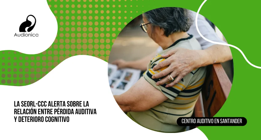 La SEORL-CCC alerta sobre la relación entre pérdida auditiva y deterioro cognitivo